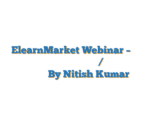 ElearnMarket Webinar – कुछ चार्ट पैटर्न के साथ आर्बिट्रेज/ऑप्शन हेज और साइकोलॉजी By Nitish Kumar